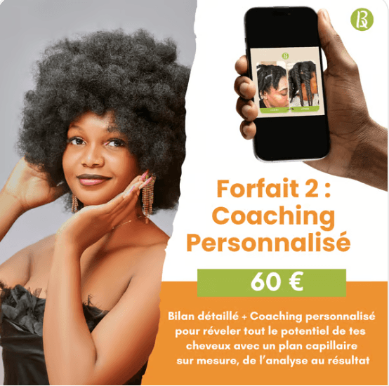 Forfait 2 : Coaching capillaire Personnalisé — 60€