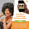 Forfait 2 : Coaching capillaire Personnalisé — 60€