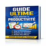Guide Ultime pour Booster ta Productivité