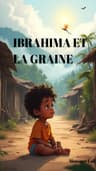 IBRAHIMA ET LA GRAINE 