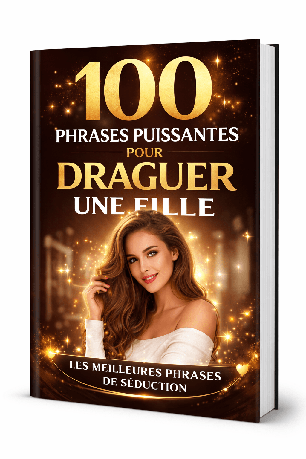 100 PHRASES PUISSANTES POUR DRAGUER UNE FILLE