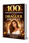 100 PHRASES PUISSANTES POUR DRAGUER UNE FILLE